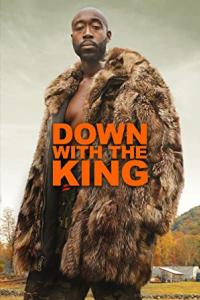 ดูหนัง Down with the King (2021) เต็มเรื่อง 124hdmovie.COM