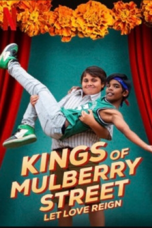 Kings of Mulberry Street Let Love Reign (2023) คิงส์ ออฟ มัลเบอร์รี่ สตรีท รักชนะทุกสิ่ง (ซับไทย)