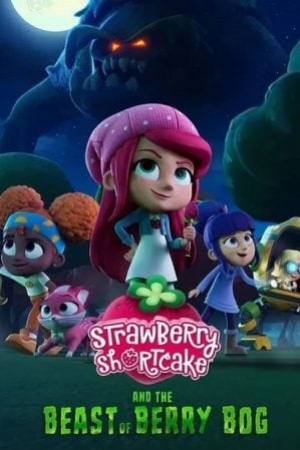 ดูหนัง Strawberry Shortcake and the Beast of Berry Bog (2023) (พากย์ไทย/ซับไทย) เต็มเรื่อง 124hd.COM