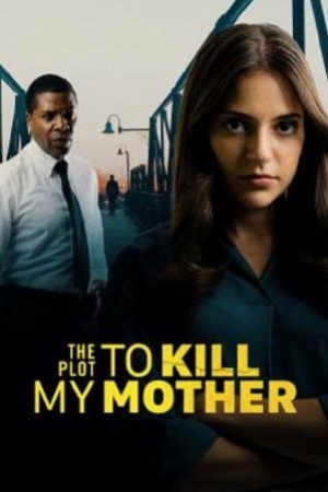ดูหนัง The Plot to Kill My Mother (2023) (ซับไทย) เต็มเรื่อง 124hd.COM
